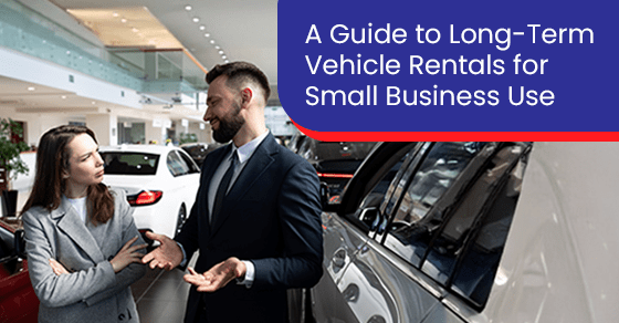 A guide to long-term vehicle rentals for small business use